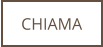 CHIAMA