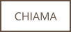 CHIAMA